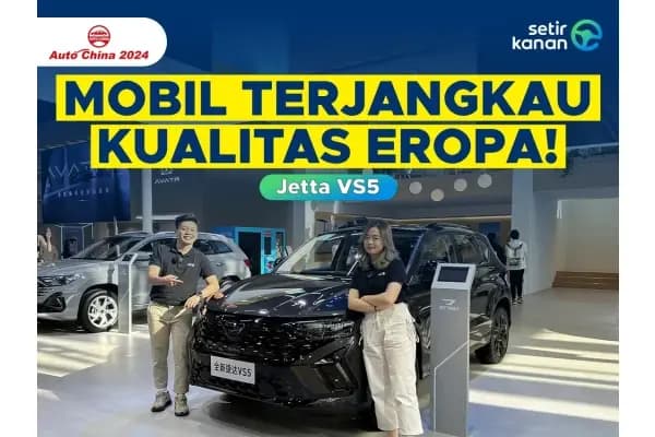 Intip Spesifikasi Jetta VS5, Mobil Kualitas Eropa Cuma 200 Jutaan!