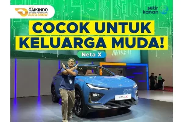 Neta X Full EV Hanya 400 Jutaan, Hadir di GIIAS 2024