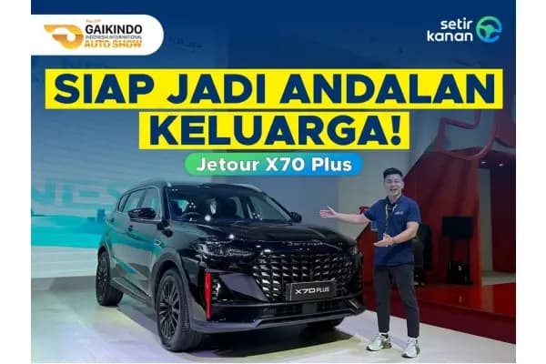 Intip Jetour X70 Plus, SUV Premium di Bawah Rp 500 Juta!